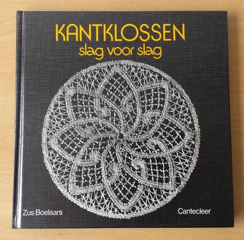Kantklossen Slag voor Slag - Zus Boelaars - 1980, Hobby en Vrije tijd, Kantklossen, Gebruikt, Boek of Tijdschrift, Ophalen of Verzenden