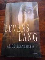 A. Blanchard - Levenslang, Boeken, Ophalen of Verzenden, Zo goed als nieuw, A. Blanchard