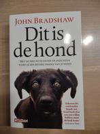 John Bradshaw - Dit is de hond, Boeken, Ophalen, Honden, John Bradshaw, Zo goed als nieuw