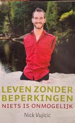 Leven Zonder Beperkingen - Nick Vujicic, Boeken, Esoterie en Spiritualiteit, Nick Vujicic, Ophalen of Verzenden, Zo goed als nieuw