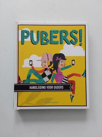 Pubers ! - Handleiding voor ouders / door Gerard Janssen  beschikbaar voor biedingen