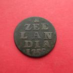 Duit Zeeland 1752 R! Zeelandia Luctor et Emergo Middelburg 1, Ophalen of Verzenden, Vóór koninkrijk, Overige waardes, Losse munt