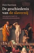 Dick Harrison - De geschiedenis van de slavernij, 14e eeuw of eerder, Dich Harrison, Overige gebieden, Ophalen of Verzenden