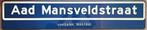 Straat naambord Aad mansveldstraat overleden voetballer, Ophalen of Verzenden, Gebruikt, Overige typen