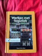 Werken met logistiek Supply chain management, Boeken, Studieboeken en Cursussen, Ophalen of Verzenden, Zo goed als nieuw, Noordhoff Uitgevers