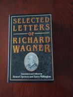 Selected Letters of Richard Wagner, Artiest, Ophalen of Verzenden, Zo goed als nieuw, Meerdere auteurs