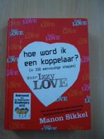 Izzy Love 4, Hoe word ik een koppelaar? Manon Sikkel, Ophalen of Verzenden, Zo goed als nieuw