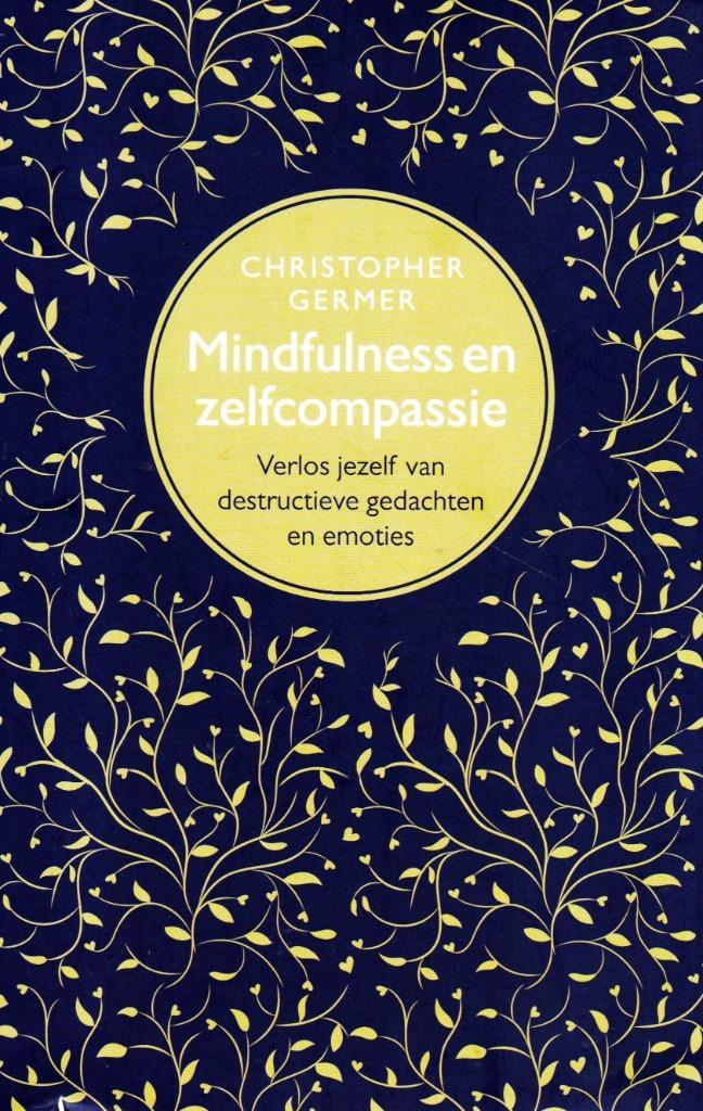 Mindfulness en Zelfcompassie - C. Germer / 9789057123610, Boeken, Psychologie, Zo goed als nieuw, Ontwikkelingspsychologie, Ophalen of Verzenden