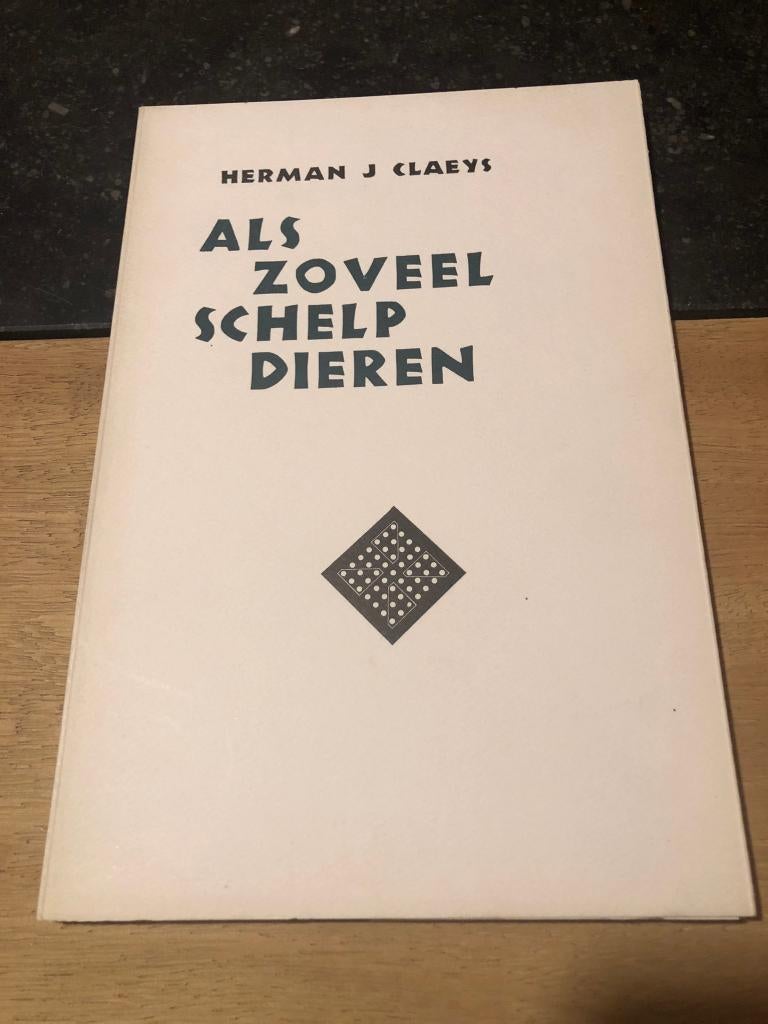 Als zoveel schelp dieren - Herman J. Claeys, Herman J. Claeys, Ophalen of Verzenden, Zo goed als nieuw, Eén auteur