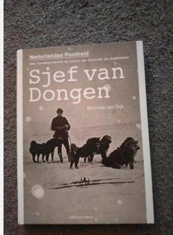 Michelle van Dijk - Sjef van Dongen, Boeken, Geschiedenis | Wereld, Zo goed als nieuw, Europa, Ophalen of Verzenden