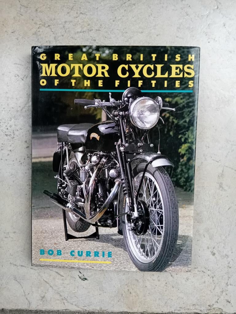 Motorcycles of the fifties- Bob Currie, Ophalen of Verzenden, Gelezen, Bob Currie, Algemeen
