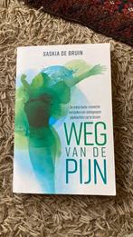 Saskia de Bruin - Weg van de pijn, Boeken, Ophalen of Verzenden, Gelezen, Saskia de Bruin