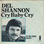Del Shanon **Cry Baby Cry**, Gebruikt, 7 inch, Single, Ophalen of Verzenden