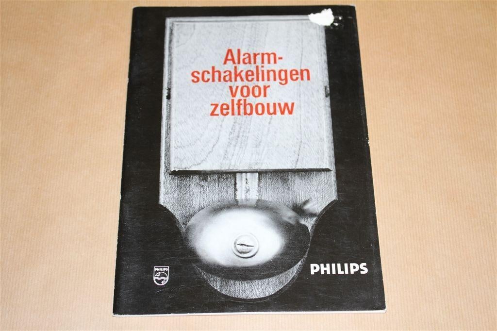 Alarmschakelingen voor zelfbouw - Uitg. Philips 1974, Boeken, Techniek, Ophalen of Verzenden, Gelezen, Bouwkunde