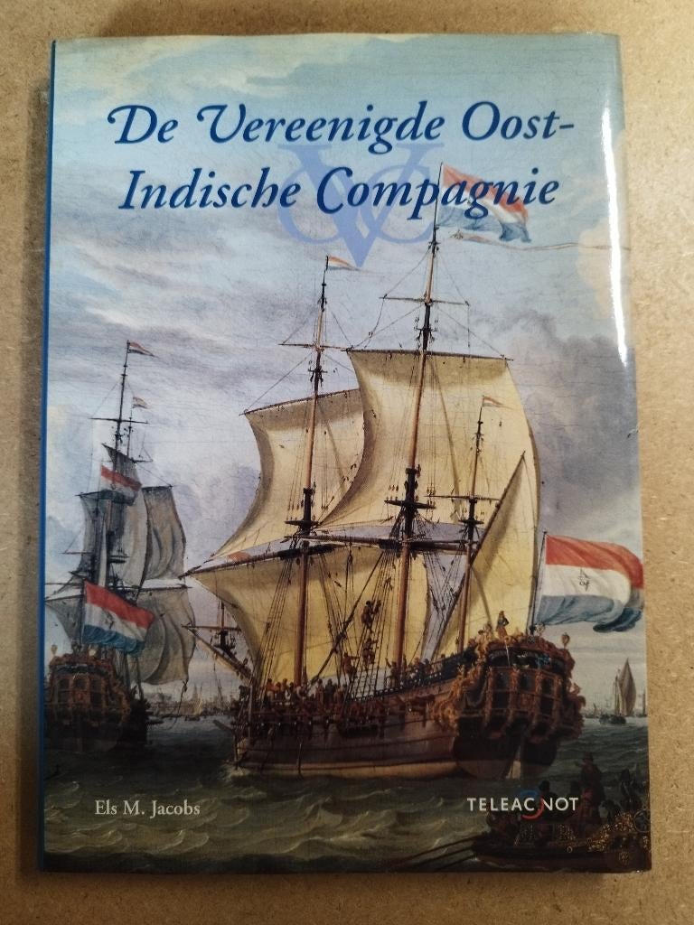 De Verenigde Oost-Indische Compagnie - Els M. Jacobs, Boeken, Gelezen, Ophalen of Verzenden, Els M. Jacobs, 17e en 18e eeuw