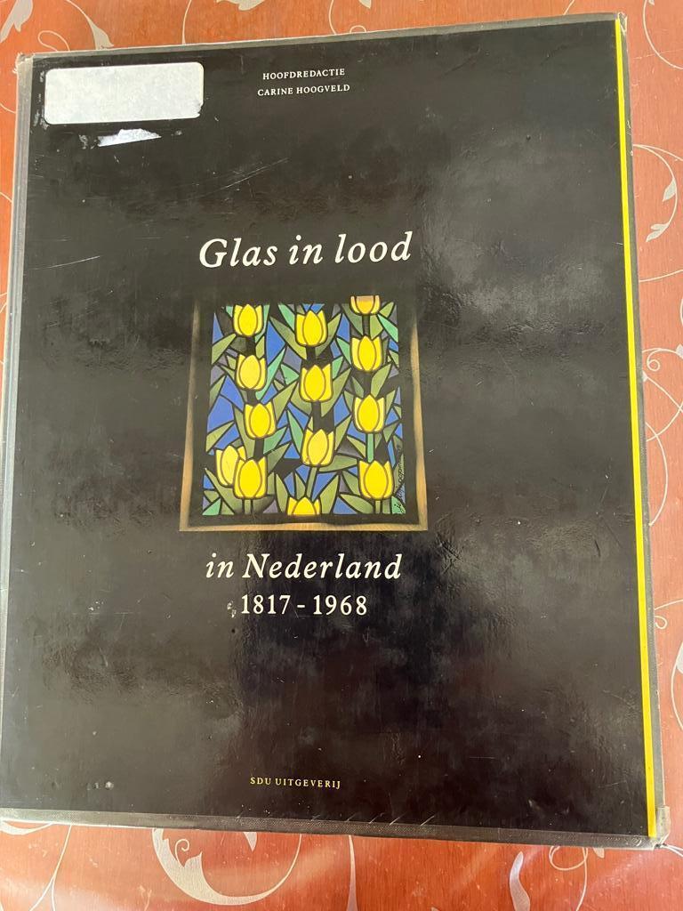 Glas in lood in Nederland 1817-1968, Ophalen of Verzenden, Gelezen, Stijl of Stroming, Diverse auteurs