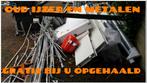 Oud ijzer en metalen gratis bij u opgehaald, Ophalen, Gebruikt, IJzer