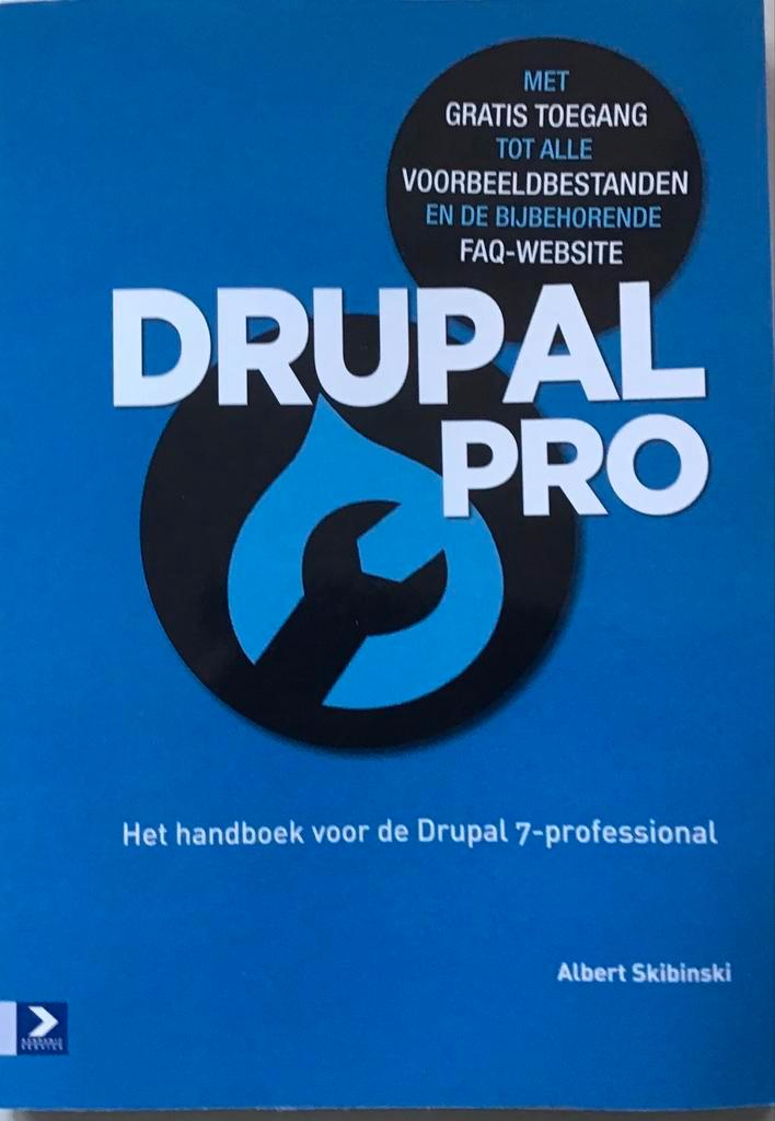 Drupal Pro - Handboek voor de Drupal 7-professional, Boeken, Informatica en Computer, Zo goed als nieuw, Internet of Webdesign