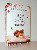 Becky Wade - Het wachten waard (christelijke roman), Ophalen of Verzenden, Zo goed als nieuw