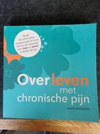Overleven met chronische pijn - Anna Raymann, Boeken, Ophalen of Verzenden, Zo goed als nieuw, Gezondheid en Conditie, Anna Raymann