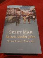 Reizen zonder John - Geert Mak, Ophalen of Verzenden, Zo goed als nieuw, Geert Mak, Noord-Amerika