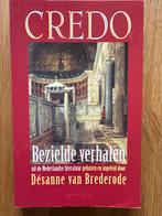 Credo - Bezielde verhalen van Désanne van Brederode, Ophalen of Verzenden, Gelezen, Christendom | Katholiek