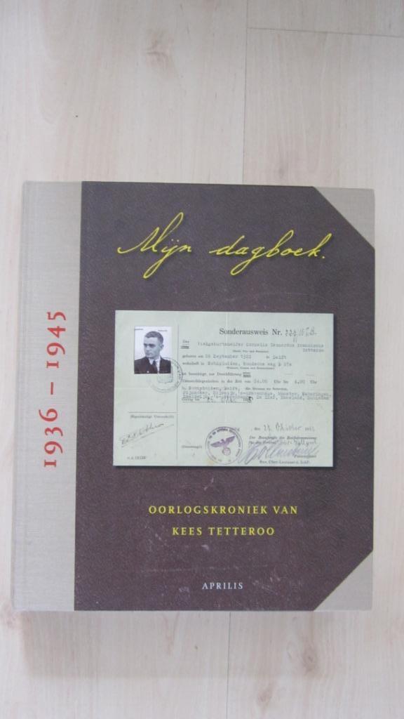 Mijn Dagboek ( Oorlogskroniek van Kees van Tetteroo), Boeken, Oorlog en Militair, Zo goed als nieuw, Overige onderwerpen, Tweede Wereldoorlog