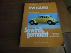 So wirds gemacht vraagbaak Volkswagen Kever vanaf 1960, Auto diversen, Handleidingen en Instructieboekjes, Ophalen of Verzenden