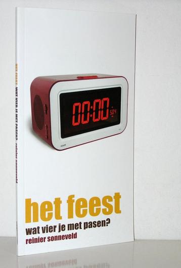 Reinier Sonneveld - Het feest (wat vier je met Pasen?) beschikbaar voor biedingen