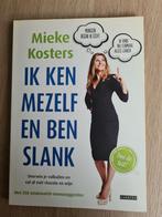 Ik Ken Mezelf en Ben Slank - Mieke Kosters, Boeken, Ophalen of Verzenden, Zo goed als nieuw, Dieet en Voeding, Mieke Kosters