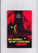 W.G. van de Hulst - Het klompje dat op 't water dreef, Gelezen, Ophalen of Verzenden