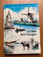 Zo was het vroeger . G Vos. (Alblasserdam / Kinderdijk ), Boeken, Geschiedenis | Stad en Regio, Ophalen of Verzenden, 20e eeuw of later