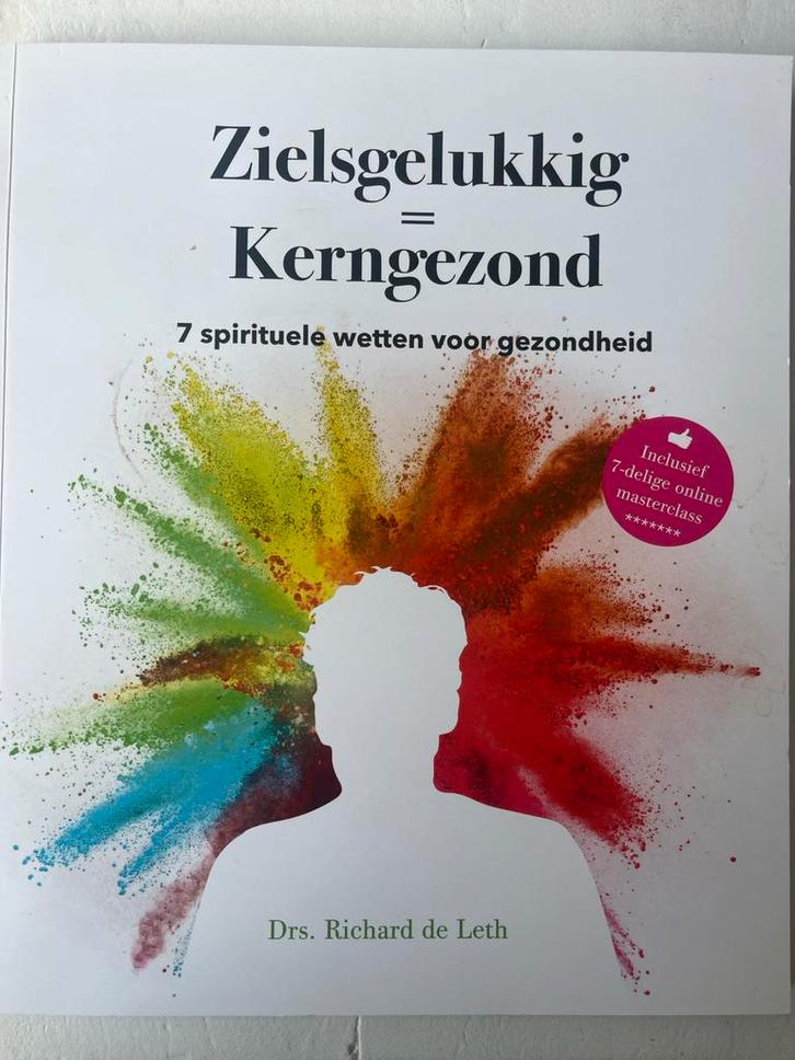 Zielsgelukkig = Kerngezond - Richard de Leth, Boeken, Esoterie en Spiritualiteit, Zo goed als nieuw, Achtergrond en Informatie