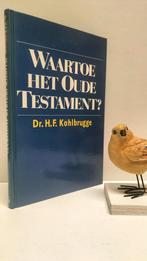 Kohlbrugge, Dr. H.F.; Waartoe het Oude Testament ?, Boeken, Ophalen of Verzenden, Gelezen, Christendom | Protestants