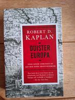 Robert Kaplan - Duister Europa, Boeken, Robert Kaplan, Ophalen of Verzenden, Zo goed als nieuw, Azië