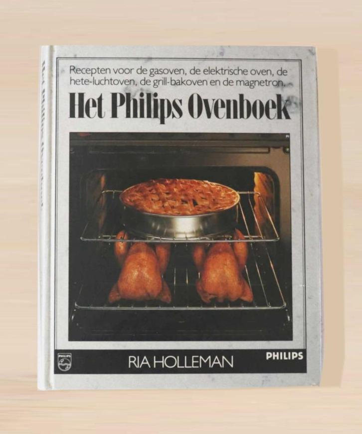 Het Philips Ovenboek – Ria Holleman, Harde kaf, Boeken, Kookboeken, Gelezen, Voorgerechten en Soepen, Hoofdgerechten, Taart, Gebak en Desserts