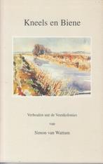 Kneels en Biene - Simon van Wattum, Verzenden, Simon van Wattum, Verhalen, Zo goed als nieuw