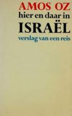 HIER EN DAAR IN ISRAËL, verslag van een reis - Amos Oz, Boeken, Geschiedenis | Wereld, Zo goed als nieuw, 20e eeuw of later, Verzenden