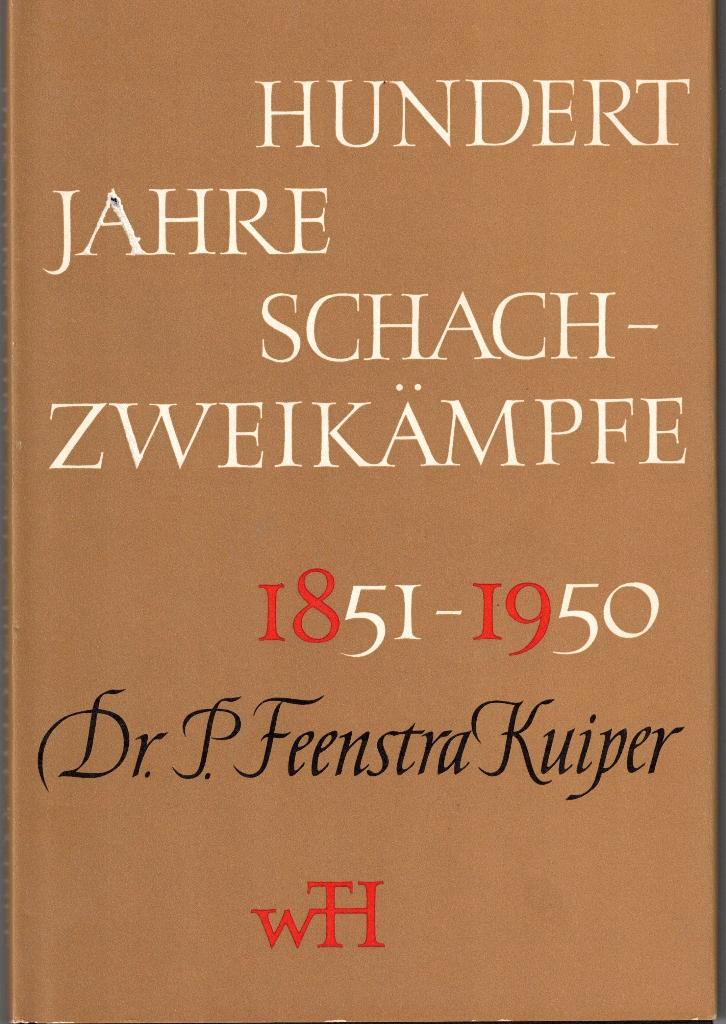 Hundert Jahre Schachzweikämpfe - Dr. P. Feenstra Kuiper, Boeken, Sportboeken, Gelezen, Denksport, Ophalen of Verzenden