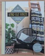 Boek Workshop fair isle haken - Natasja Vreeswijk, Ophalen of Verzenden, Zo goed als nieuw, Haken, Patroon of Boek