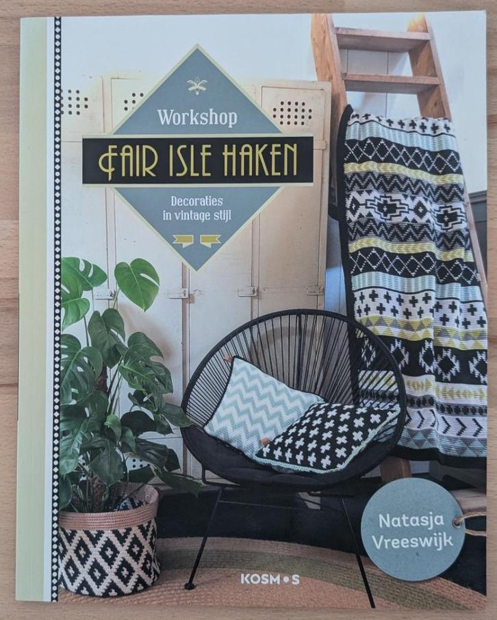 Boek Workshop fair isle haken - Natasja Vreeswijk, Hobby en Vrije tijd, Breien en Haken, Zo goed als nieuw, Haken, Patroon of Boek