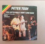 Peter Tosh - (You've Gotta Walk) Don't Look Back, Gebruikt, 7 inch, Single, Ophalen of Verzenden