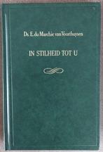 Ds. E. du Marchie van Voorthuysen: In stilheid tot U, Ophalen of Verzenden, Zo goed als nieuw, Christendom | Protestants
