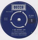 Engelbert Humperdinck – A Man Without Love, Gebruikt, 7 inch, Single, Ophalen of Verzenden