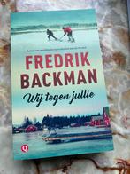 Wij tegen jullie - Fredrik Backman, Ophalen of Verzenden, Gelezen, Nederland