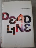 Deadline van Rachel Ward, Boeken, Ophalen of Verzenden, Zo goed als nieuw