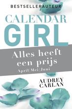 Calender girl Alles heeft een prijs April Mei Juni, Ophalen of Verzenden, Zo goed als nieuw, Audrey Carlan, Amerika