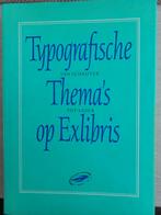 Typografische Thema's op Exlibris - Grafische Vormgeving, Ophalen of Verzenden, Zo goed als nieuw, Grafische vormgeving, Onbekend