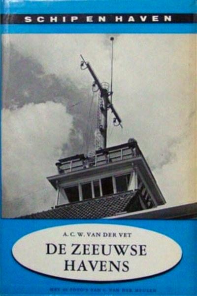 Vet - De Zeeuwse havens, Verzamelen, Scheepvaart, Gebruikt, Boek of Tijdschrift, Ophalen