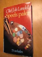 Olaf J. de Landell - Speels Palet, Boeken, Ophalen of Verzenden, Gelezen, Olaf J. de Landell, Nederland